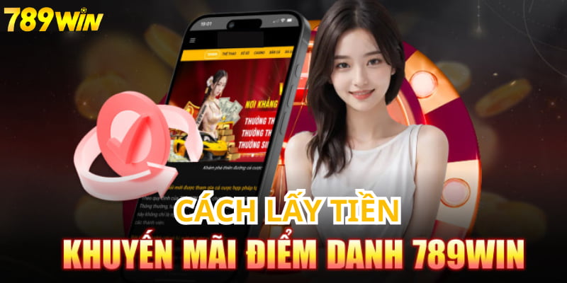 Cách lấy quà sau khi đã điểm danh trên nhà cái 789WIN