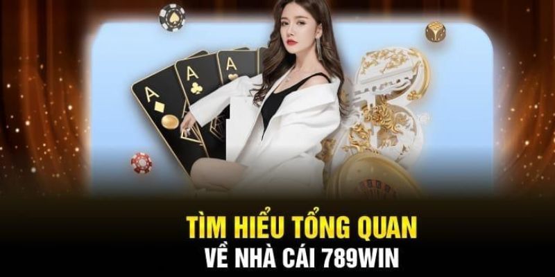 789WIN ra mắt thị trường khá lâu và nhận được sự hứng thú của nhiều cược thủ