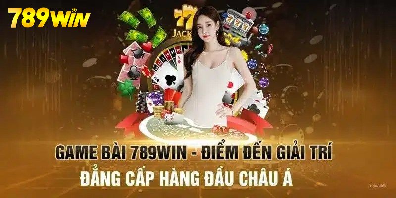 Ưu điểm tạo nên sức hút khó cưỡng của game bài 789win